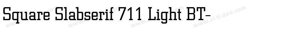 Square Slabserif 711 Light BT字体转换